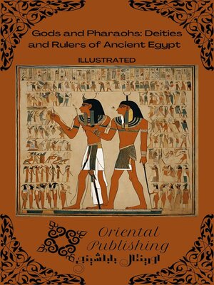 cover image of Gods and Pharaohs Deities and Rulers of Ancient Egypt